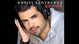 Te Amo Daniel Santacruz [upl. by Bhatt]