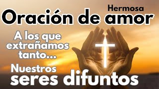 Oración de AMOR 💜 por nuestros FIELES DIFUNTOS la MÁS HERMOSA que PUEDES HACER 🙏✝️ 2 de Noviembre [upl. by Rehpotsihc]