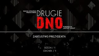 DRUGIE DNO S01 ODC 01 – quotZABÓJSTWO PREZYDENTAquot [upl. by Aicrag]