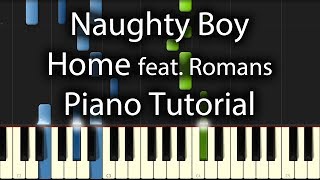 Naughty Boy  Home ft SAM ROMANS Tutorial How To Play On Piano [upl. by Roselle]