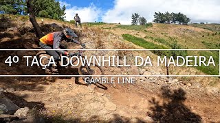 4º TAÇA DOWNHILL DA MADEIRA 2023  GAMBLE LINE [upl. by Fidele]