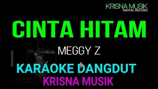 CINTA HITAM KARAOKE DANGDUT ORIGINAL HD AUDIO [upl. by Eul944]