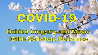 COVID19 Guided Imagery and Music GIM SelfHelp Resource [upl. by Emolas733]