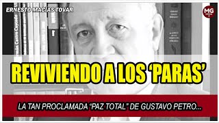 REVIVIENDO A LOS ‘PARAS’ 🔴 Columna Ernesto Macías Tovar [upl. by Llenod636]