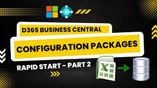 Configuration Packages in Dynamics 365 Business Central NAV  Rapid Start  Part 2  Session  41 [upl. by Fauman766]