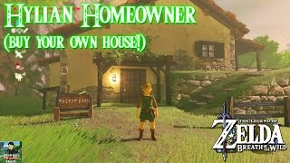 Zelda Breath of the Wild  Hylian Homeowner Buy Your Own House Sidequest [upl. by Asiar]