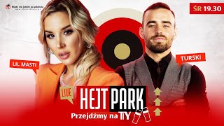 HEJT PARK  PRZEJDŹMY NA TY 157  LIL MASTI O MMA SWOJEJ PRZESZŁOŚCI MUZYCE I NIE TYLKO [upl. by Aden338]