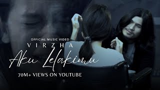 Virzha  Aku Lelakimu  Official Music Video [upl. by Lay]