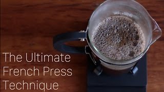 The Ultimate French Press Technique [upl. by Peterson]