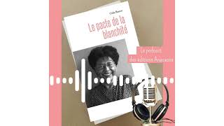 Podcast  Le Pacte de la blanchité de Cida Bento [upl. by Aeneg]