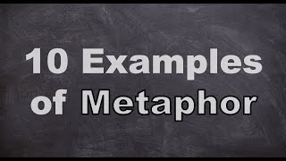 Ten examples of Metaphor [upl. by Hibbert]