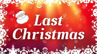 Last Christmas with Lyrics  Classic Christmas Songs [upl. by Attenaj]