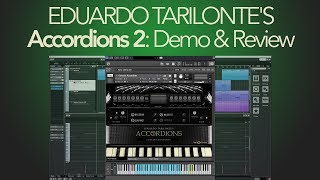 Eduardo Tarilontes Accordions 2 Demo amp Review [upl. by Pember]