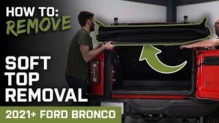 How to Remove Stock Soft Top  20212024 Ford Bronco [upl. by Leckie]