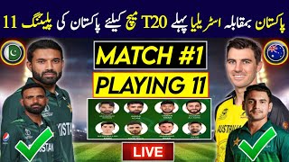 Pak Vs Aus 1st T20 Playing 11  Pakistan Playing 11 For 1st T20 Against Australia  Pak playing 11 [upl. by Caesar]