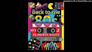 CHANGA DE LOS 80 MIX 2 DJ MERWIN WHITE [upl. by Gromme938]