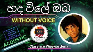 Hada Vile Oba Pipuna  හද විලේ ඔබ පිපුණා  Karaoke Version  Without Voice clarencewijewardena [upl. by Cinimod]