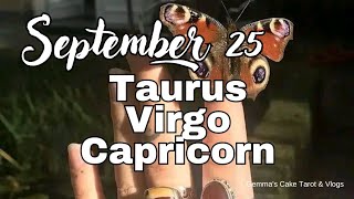 🔮SEPTEMBER 252024 ♉TAURUS ♍VIRGO ♑CAPRICORNDAILY HOROSCOPE [upl. by Gereron]