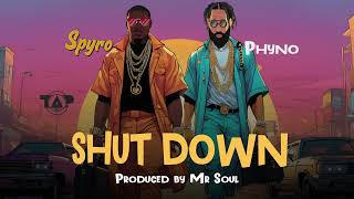 Spyro ft Phyno Shutdown Official Audio [upl. by Mixie]