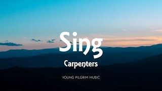 Carpenters  Sing Lyrics [upl. by Schaaff]