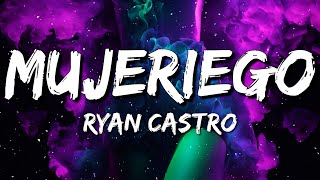 Ryan Castro  Mujeriego LetrasLyrics [upl. by Schellens]