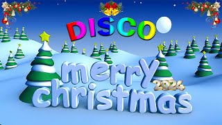 Disco Christmas Songs 2024 🎅🏼Non stop Christmas Songs Medley🎅🏼Merry Christmas 2024🎄 [upl. by Thenna]