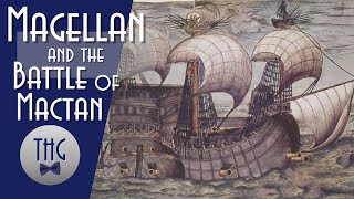 Ferdinand Magellan and the Battle of Mactan [upl. by Ekoorb985]