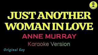 Just Another Woman In Love  Anne Murray Karaoke Version [upl. by Cinimmod]