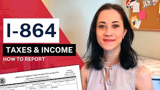 How to Report Taxes and Income on I864  Affidavit of Support [upl. by Bac]