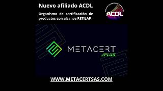 Organismo de certificacion METACERT ACDL [upl. by Belita]