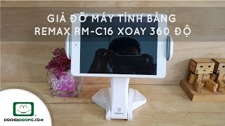 Trên tay Giá đỡ máy tính bảng Remax RMC16 xoay 360 độ  Đồ Chơi Di Động com [upl. by Alameda476]