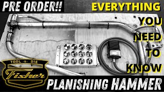 Fisher Tool amp Die PLANISHING HAMMER Full Demo and Details About PRE ORDER [upl. by Keen]