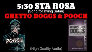 530 STA ROSA SONG FOR DYING SATAN  GHETTO DOGGS amp POOCH  HIGH QUALITY AUDIO [upl. by Rosenkranz13]