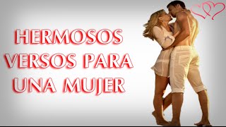 Hermosos versos de amor para una mujer mensajes romanticos dedicatorias de amor [upl. by Airdnaz]