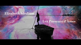 Elisabeth Médium  Les Passeurs DÂmes [upl. by Jaunita]