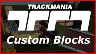 TrackMania  Custom Blocks How to use and where to find [upl. by Adnoraj877]