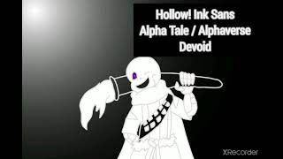 Hollowink Sans Theme  Devoid  Alpha tale  Alphaverse [upl. by Cob338]