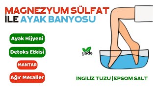 Ayak Banyosu Tarifi  İngiliz Tuzu Epsom Tuzu Ayak Detoksu [upl. by Buller]