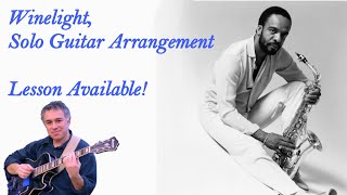 Winelight Grover Washington Jr solo jazz guitar lesson available [upl. by Aysa]