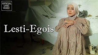 Lesti  Egois Lirik  Video Lirik [upl. by Lladnik]