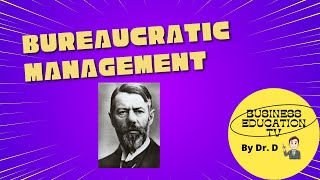 Bureaucratic Management by Max Weber [upl. by Bernstein]