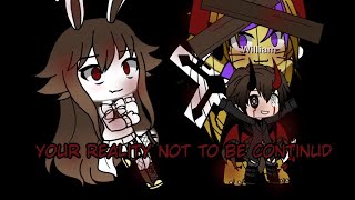 Your reality gacha life not to be continued very old [upl. by Airelav]