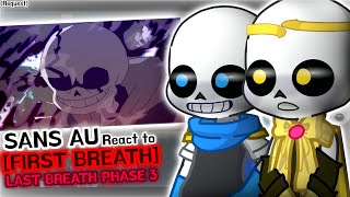 Sans AU React to Last Breath Phase 3 First Breath  GachaLife2  Request [upl. by Arliene]