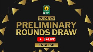 TotalEnergies CAF Champions League 202425 Preliminary Draw English [upl. by Colleen]