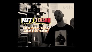 PATT FLASHH  Shotz Feat Taiaha Shook amp Oh Tracks Official Music Video [upl. by Annod]