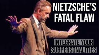 Jordan Peterson  Nietzsches Fatal Flaw amp Integrating Subpersonalities [upl. by Tilda]