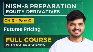 NISM  8 Equity Derivatives Exam 2024  FULL COURSE  Chapter 3 Part  C [upl. by Gillmore176]