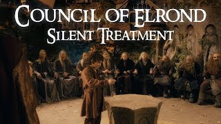 Council of Elrond  Silent Treatment [upl. by Nerahs631]