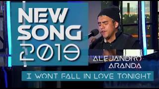 Alejandro Aranda AMERICAN IDOL 2019  I wont fall in love tonight [upl. by Enimrej]