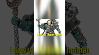 Warhammer 40k Meme Dub The Horus Heresy Dark Emissary Has His Helmet Stolen [upl. by Smukler]